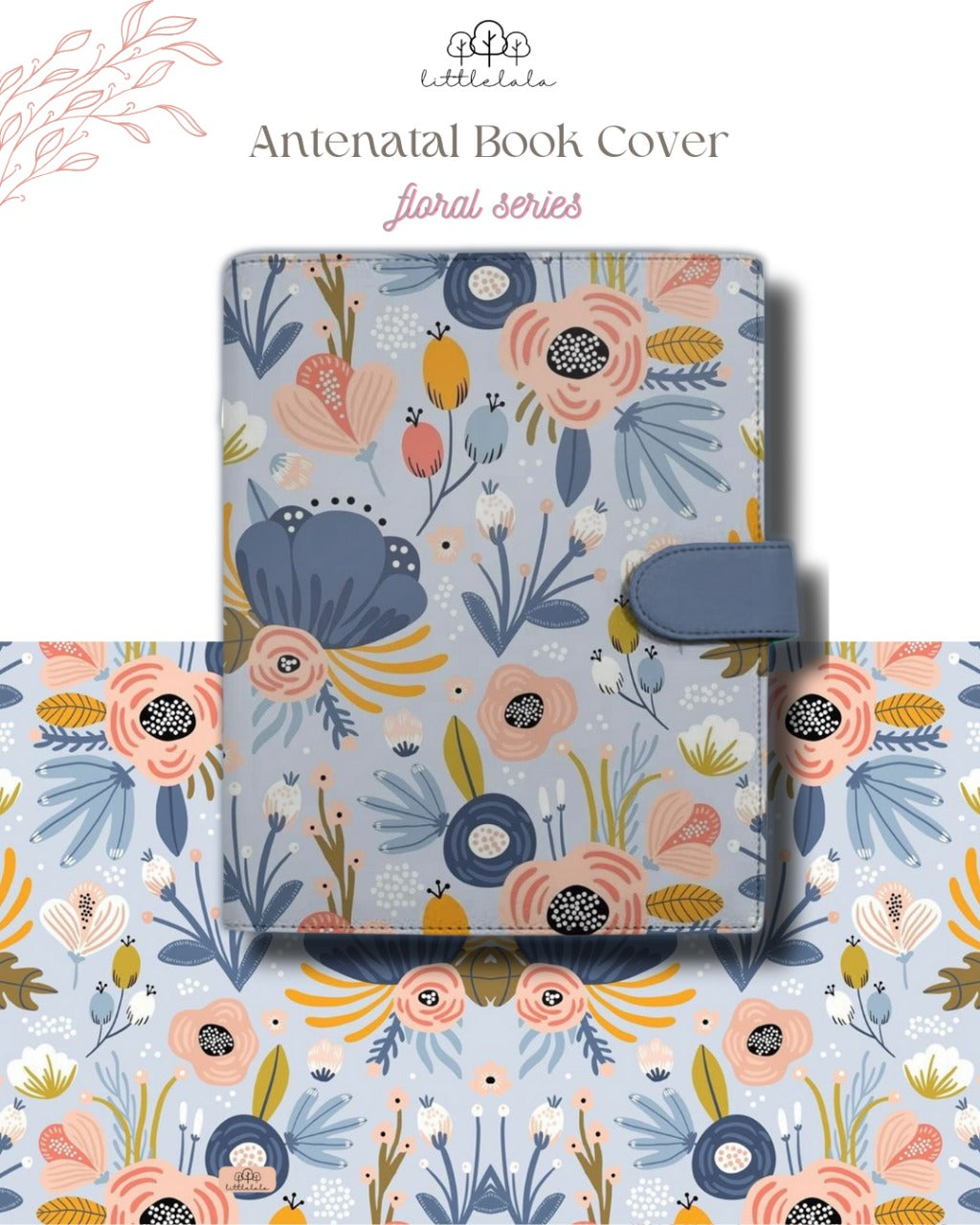 Preorder Littlelala - Antenatal Book Cover (Floral Series) FLO0104